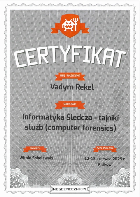 Certyfikat szkolenia: Informatyka śledcza — computer forensics, Niebezpiecznik.pl. Dokument wystawiony dla Vadym Rekel.